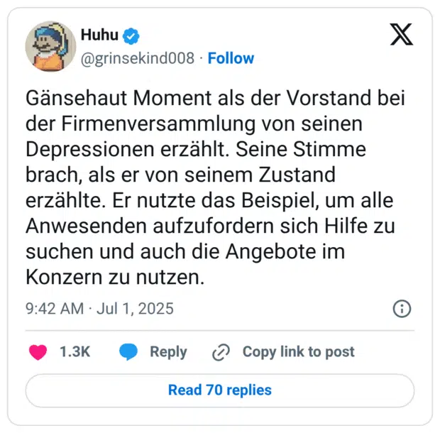 Gänsehaut Moment als der Vorstand bei der Firmenversammlung von seinen Depressionen erzählt. Seine Stimme brach, als er von seinem Zustand erzählte. Er nutzte das Beispiel, um alle Anwesenden aufzufordern sich Hilfe zu suchen und auch die Angebote im Konzern zu nutzen.