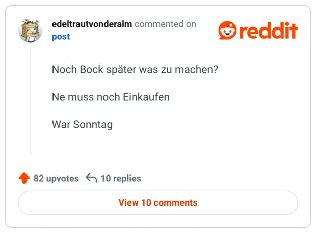 Noch Bock später was zu machen?

Ne muss noch Einkaufen

War Sonntag