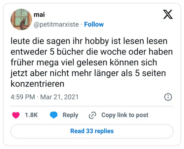 leute die sagen ihr hobby ist lesen lesen entweder 5 bücher die woche oder haben früher mega viel gelesen können sich jetzt aber nicht mehr länger als 5 seiten konzentrieren
