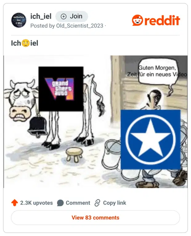 Ein Comic-Meme im „ich_iel“-Stil. Links steht eine erschöpfte, traurig dreinschauende Kuh mit dem Logo von Grand Theft Auto VI (GTA 6) über den Körper gelegt. Rechts daneben ein Bauer mit einem Eimer, auf dem das Logo des YouTube-Kanals Star (vermutlich ein News-/Gaming-Kanal) zu sehen ist. Der Bauer sagt: „Guten Morgen, Zeit für ein neues Video“. Das Bild kritisiert auf satirische Weise die ständige Content-Ausschlachtung eines einzigen Themas – hier: GTA 6 – durch YouTube-Kanäle.
