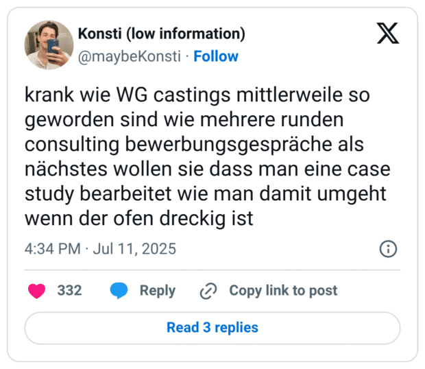 krank wie WG castings mittlerweile so geworden sind wie mehrere runden consulting bewerbungsgespräche als nächstes wollen sie dass man eine case study bearbeitet wie man damit umgeht wenn der ofen dreckig ist
