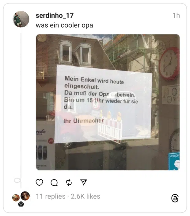 Mein Enkel wird heute eingeschult. Da muß der Opz dabeisein. Bin um 15 Uhr wieder für sie da. Ihr Uhrmacher