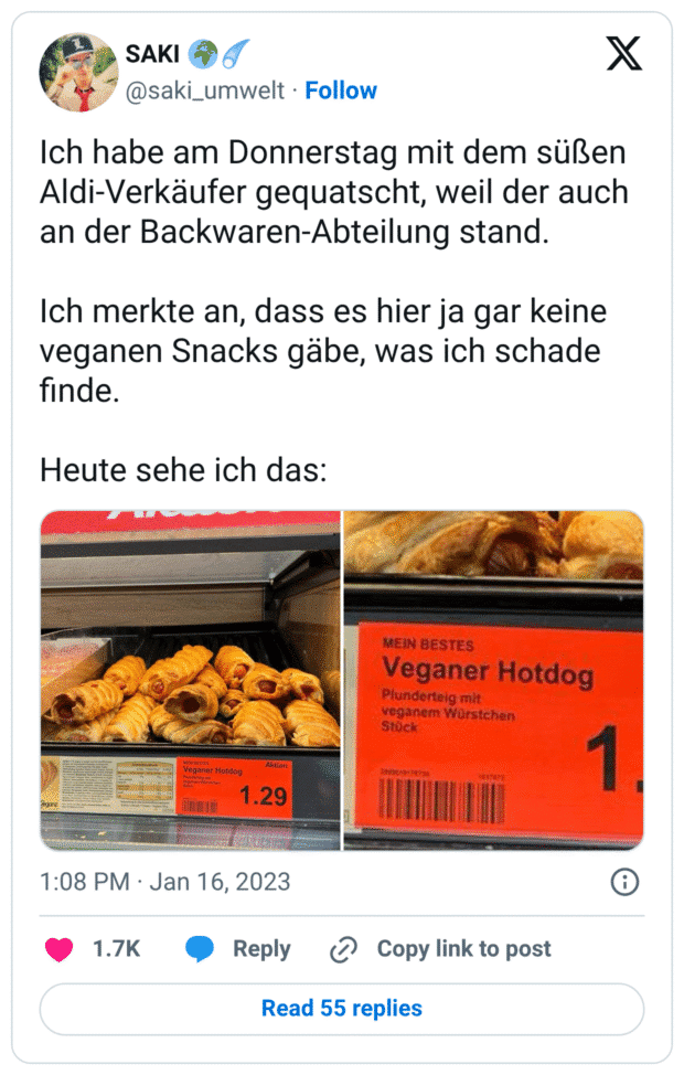 ch habe am Donnerstag mit dem süßen Aldi-Verkäufer gequatscht, weil der auch an der Backwaren-Abteilung stand.

Ich merkte an, dass es hier ja gar keine veganen Snacks gäbe, was ich schade finde.

Heute sehe ich das: