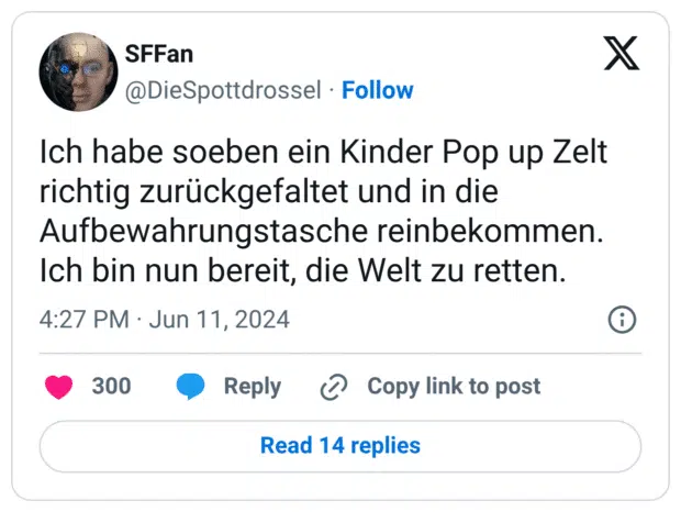 Ich habe soeben ein Kinder Pop up Zelt richtig zurückgefaltet und in die Aufbewahrungstasche reinbekommen. Ich bin nun bereit, die Welt zu retten
