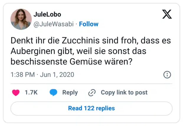 Denkt ihr die Zucchinis sind froh, dass es Auberginen gibt, weil sie sonst das beschissenste Gemüse wären?