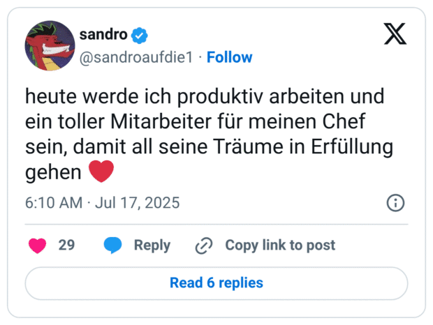 heute werde ich produktiv arbeiten und ein toller Mitarbeiter für meinen Chef sein, damit all seine Träume in Erfüllung gehen ❤️