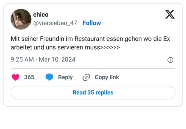 Mit seiner Freundin im Restaurant essen gehen wo die Ex arbeitet und uns servieren muss>>>>>>