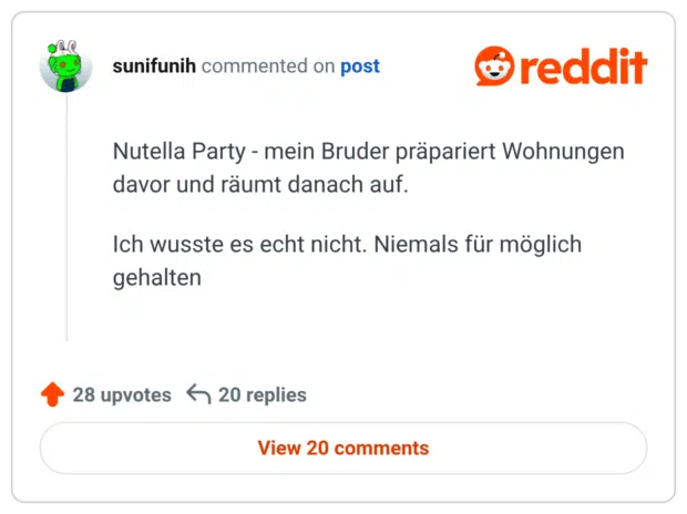 Nutella Party - mein Bruder präpariert Wohnungen davor und räumt danach auf.

Ich wusste es echt nicht. Niemals für möglich gehalten