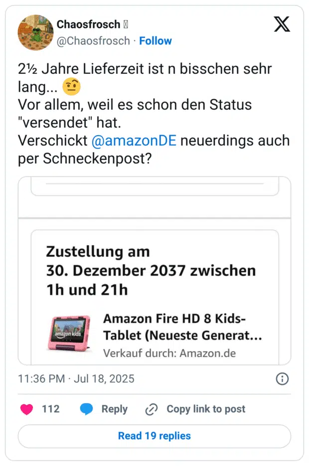 2½ Jahre Lieferzeit ist n bisschen sehr lang... 🤨 
Vor allem, weil es schon den Status "versendet" hat. 
Verschickt 
@amazonDE
 neuerdings auch per Schneckenpost?
