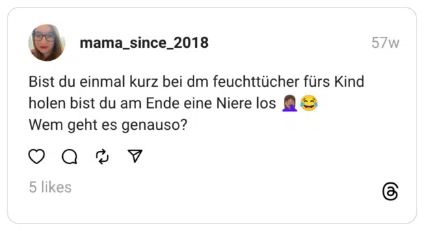 Bist du einmal kurz bei dm feuchttücher fürs Kind holen bist du am Ende eine Niere los :frau_schlägt_sich_die_hand_vors_gesicht::hautton-4::freudentränen: Wem geht es genauso?