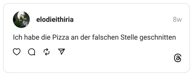 ch habe die Pizza an der falschen Stelle geschnitten