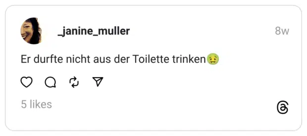 Er durfte nicht aus der Toilette trinken
