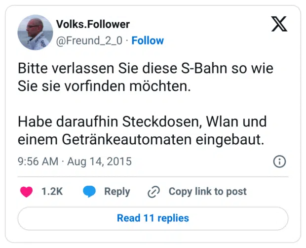 Bitte verlassen Sie diese S-Bahn so wie Sie sie vorfinden möchten. 

Habe daraufhin Steckdosen, Wlan und einem Getränkeautomaten eingebaut.