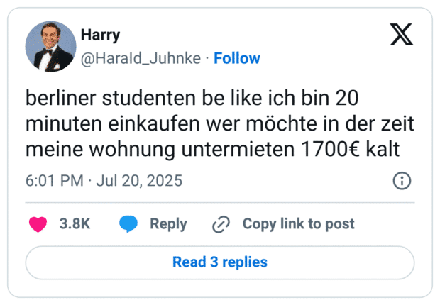 berliner studenten be like ich bin 20 minuten einkaufen wer möchte in der zeit meine wohnung untermieten 1700€ kalt