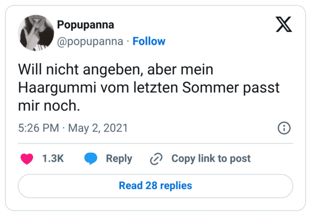 Will nicht angeben, aber mein Haargummi vom letzten Sommer passt mir noch.
