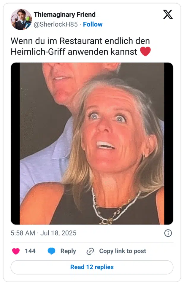 Wenn du im Restaurant endlich den Heimlich-Griff anwenden kannst :herz: