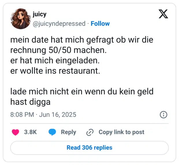 mein date hat mich gefragt ob wir die rechnung 50/50 machen.
er hat mich eingeladen.
er wollte ins restaurant.
lade mich nicht ein wenn du kein geld hast digga
