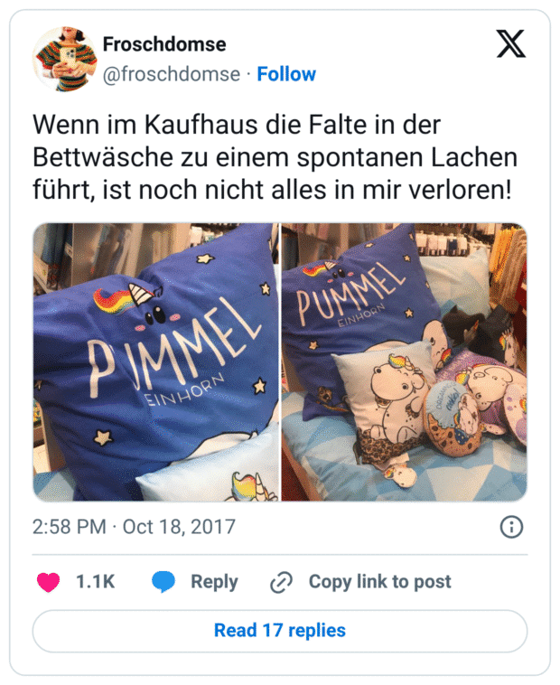 Wenn im Kaufhaus die Falte in der Bettwäsche zu einem spontanen Lachen führt, ist noch nicht alles in mir verloren!

