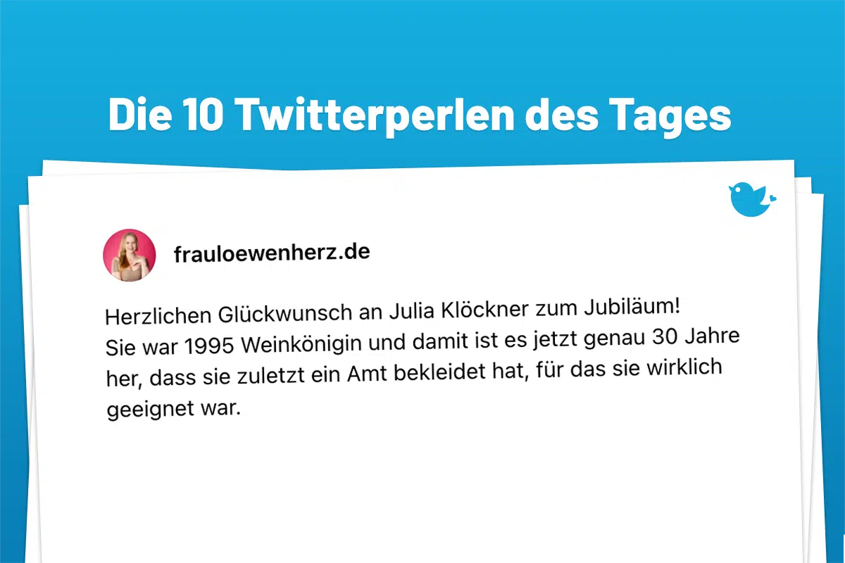 Herzlichen Glückwunsch an Julia Klöckner zum Jubiläum! Sie war 1995 Weinkönigin und damit ist es jetzt genau 30 Jahre her, dass sie zuletzt ein Amt bekleidet hat, für das sie wirklich geeignet war.