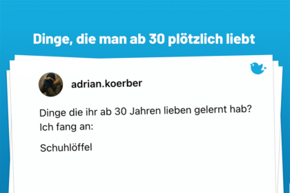 Dinge, die man ab 30 plötzlich liebt
