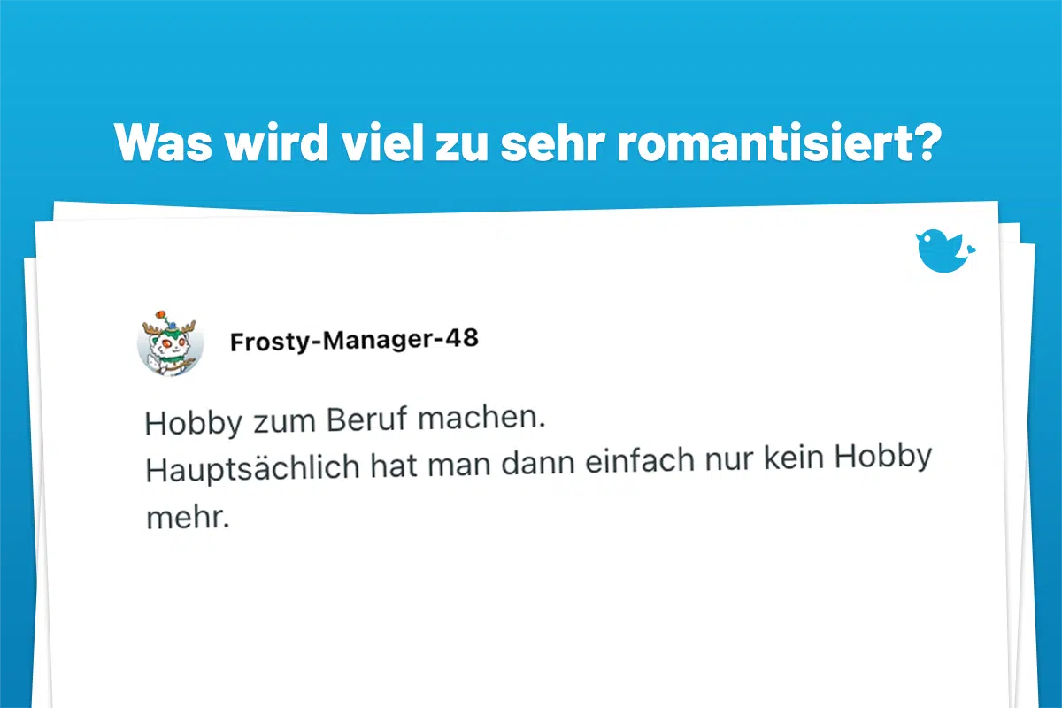 Realitätscheck: Was wird viel zu sehr romantisiert?
