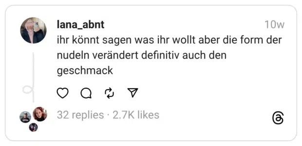 ihr könnt sagen was ihr wollt aber die form der nudeln verändert definitiv auch den geschmack