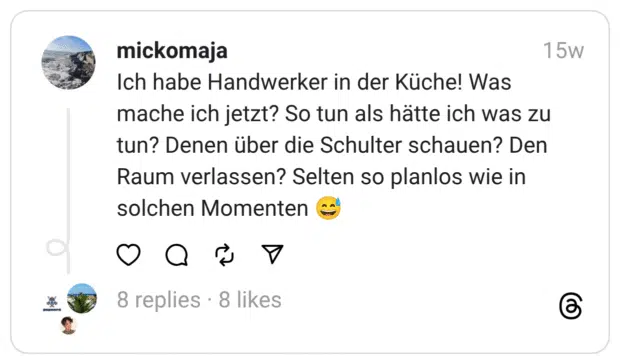 Ich habe Handwerker in der Küche! Was mache ich jetzt? So tun als hätte ich was zu tun? Denen über die Schulter schauen? Den Raum verlassen? Selten so planlos wie in solchen Momenten :verschwitztes_lachen: