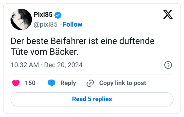 Der beste Beifahrer ist eine duftende Tüte vom Bäcker.
