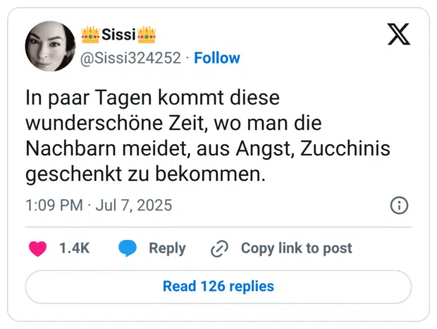 In paar Tagen kommt diese wunderschöne Zeit, wo man die Nachbarn meidet, aus Angst, Zucchinis geschenkt zu bekommen.