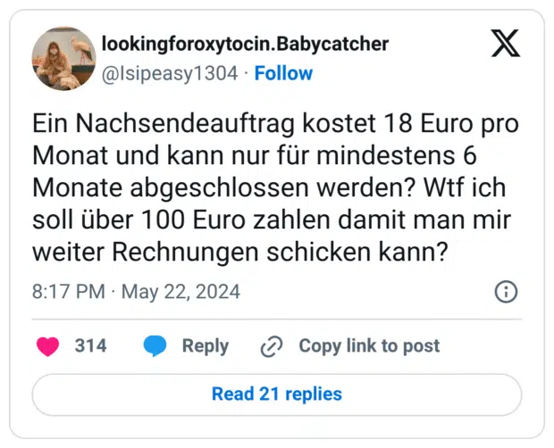 Ein Nachsendeauftrag kostet 18 Euro pro Monat und kann nur für mindestens 6 Monate abgeschlossen werden? Wtf ich soll über 100 Euro zahlen damit man mir weiter Rechnungen schicken kann?
