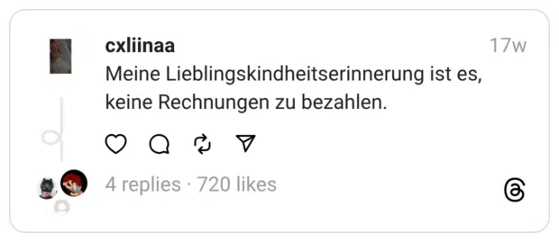 Meine Lieblingskindheitserinnerung ist es, keine Rechnungen zu bezahlen.
