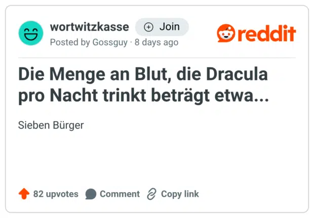 Die Menge an Blut, die Dracula pro Nacht trinkt beträgt etwa... Sieben Bürger