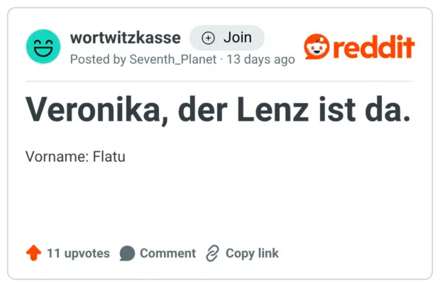 Veronika, der Lenz ist da. Textwitz Vorname: Flatu