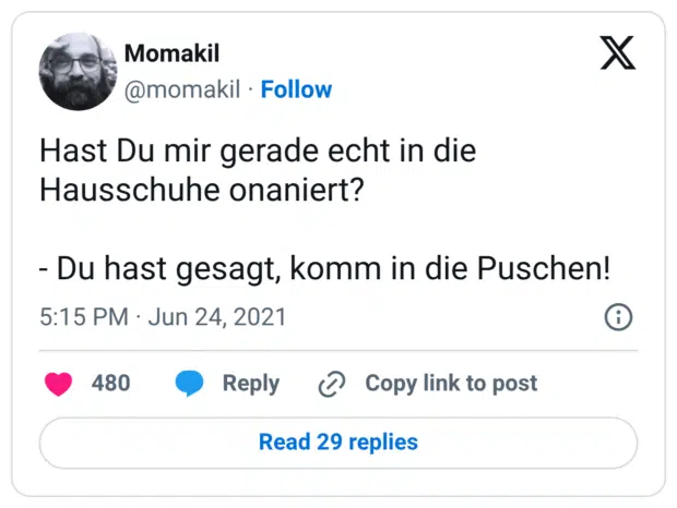 Hast Du mir gerade echt in die Hausschuhe onaniert? - Du hast gesagt, komm in die Puschen!