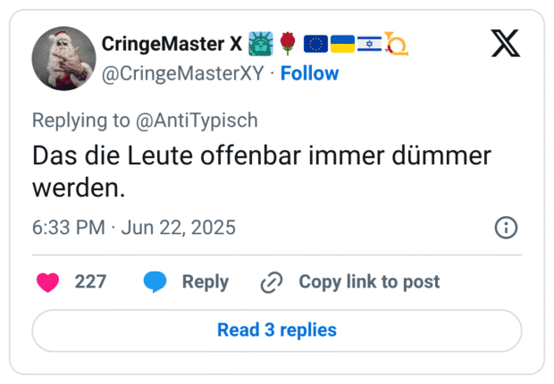 Das die Leute offenbar immer dümmer werden.