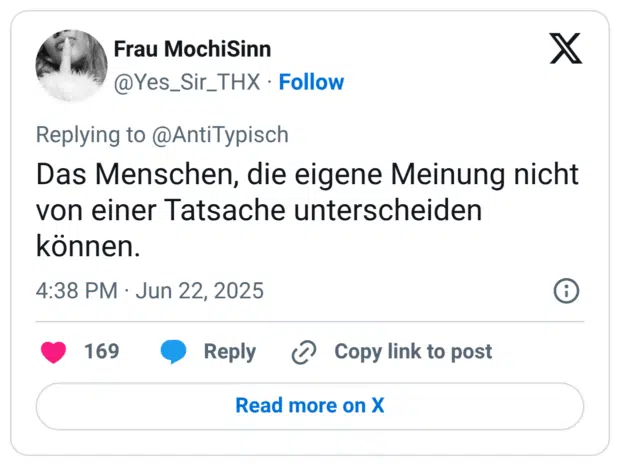 Das Menschen, die eigene Meinung nicht von einer Tatsache unterscheiden können.