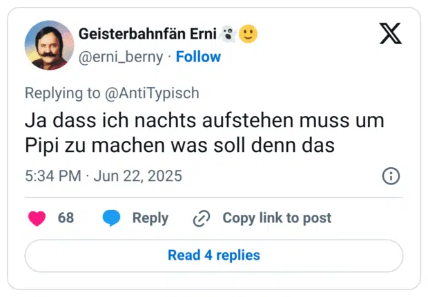 Ja dass ich nachts aufstehen muss um Pipi zu machen was soll denn das