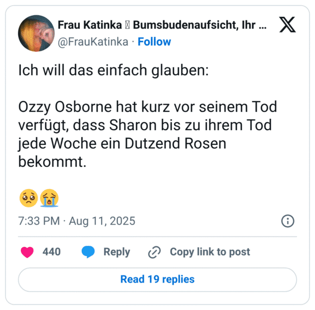 Ich will das einfach glauben: Ozzy Osborne hat kurz vor seinem Tod verfügt, dass Sharon bis zu ihrem Tod jede Woche ein Dutzend Rosen bekommt. 🥺😭