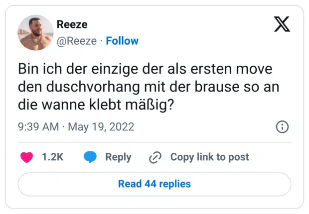 Bin ich der einzige der als ersten move den duschvorhang mit der brause so an die wanne klebt mäßig?