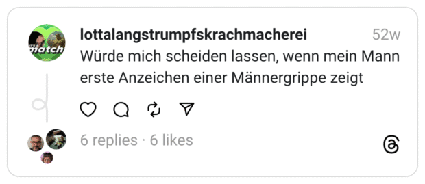 Würde mich scheiden lassen, wenn mein Mann erste Anzeichen einer Männergrippe zeigt