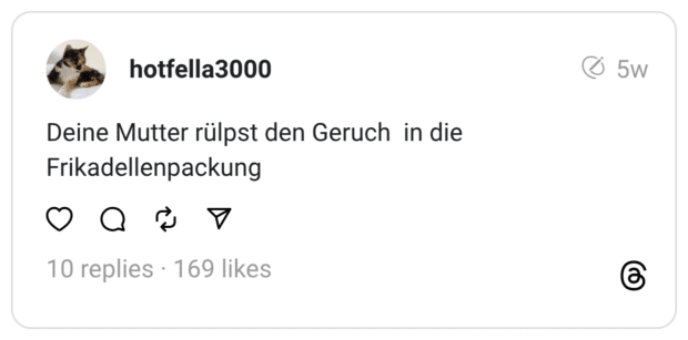 Deine Mutter rülpst den Geruch in die Frikadellenpackung
