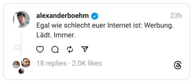 Egal wie schlecht euer Internet ist: Werbung. Lädt. Immer.
