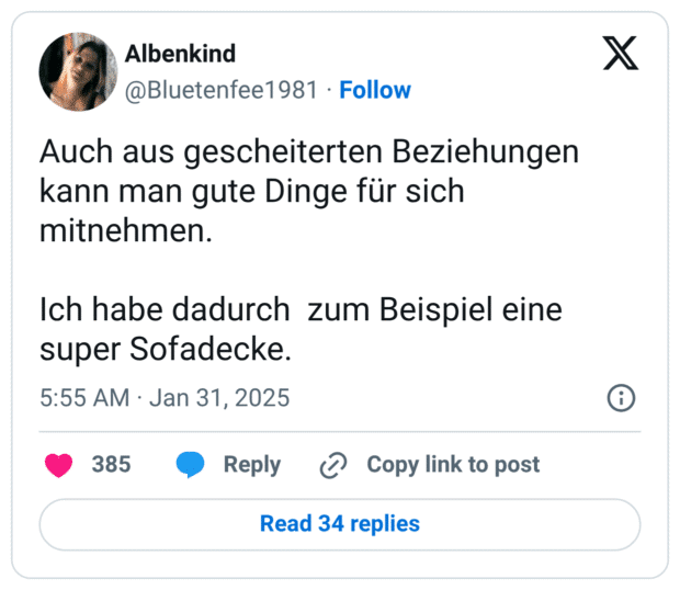 Auch aus gescheiterten Beziehungen kann man gute Dinge für sich mitnehmen. Ich habe dadurch zum Beispiel eine super Sofadecke.