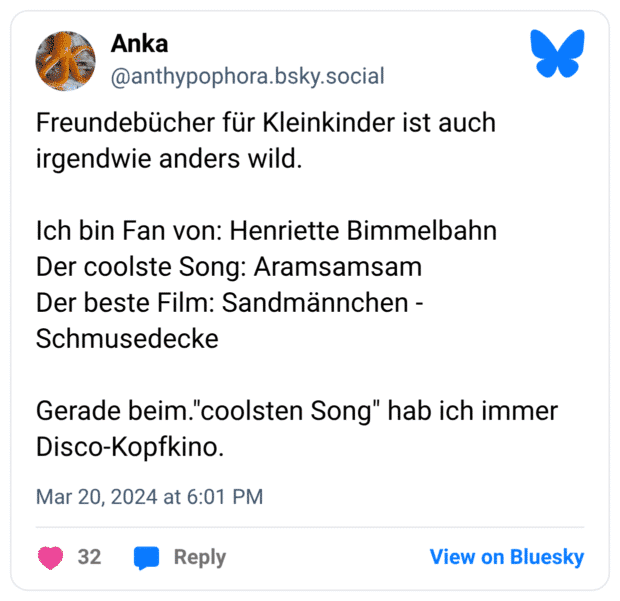 Freundebücher für Kleinkinder ist auch irgendwie anders wild. Ich bin Fan von: Henriette Bimmelbahn Der coolste Song: Aramsamsam Der beste Film: Sandmännchen - Schmusedecke Gerade beim."coolsten Song" hab ich immer Disco-Kopfkino