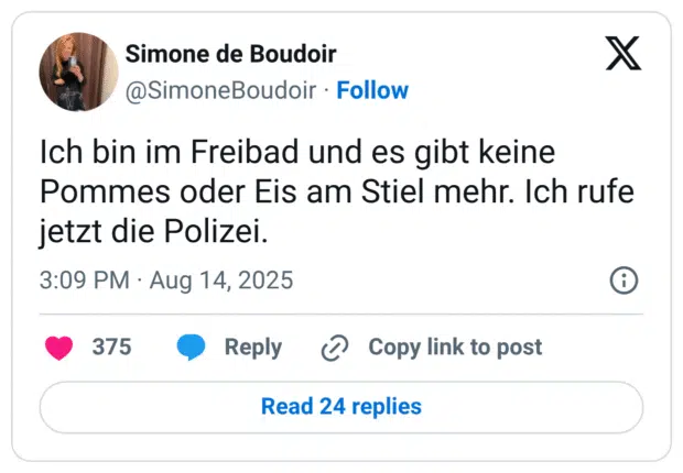 Ich bin im Freibad und es gibt keine Pommes oder Eis am Stiel mehr. Ich rufe jetzt die Polizei.