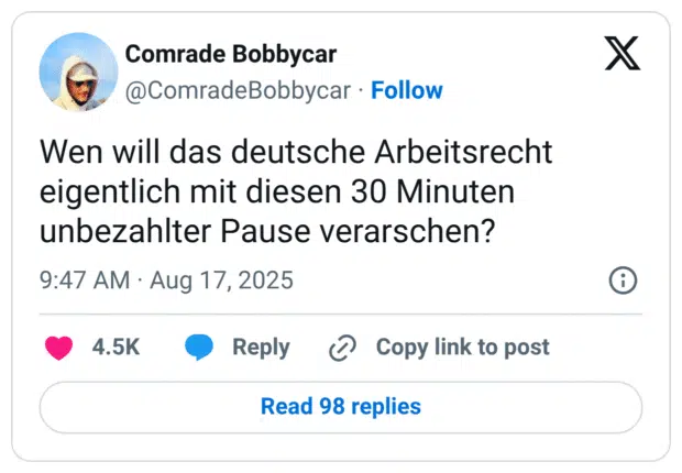 Wen will das deutsche Arbeitsrecht eigentlich mit diesen 30 Minuten unbezahlter Pause verarschen?
