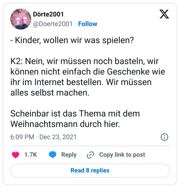 - Kinder, wollen wir was spielen? K2: Nein, wir müssen noch basteln, wir können nicht einfach die Geschenke wie ihr im Internet bestellen. Wir müssen alles selbst machen. Scheinbar ist das Thema mit dem Weihnachtsmann durch hier