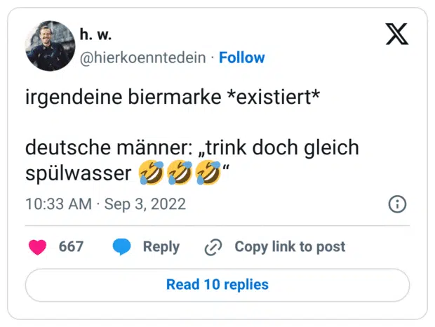 irgendeine biermarke existiert deutsche männer: „trink doch gleich spülwasser :sich_vor_lachen_auf_dem_boden_wälzen::sich_vor_lachen_auf_dem_boden_wälzen::sich_vor_lachen_auf_dem_boden_wälzen:“ 1