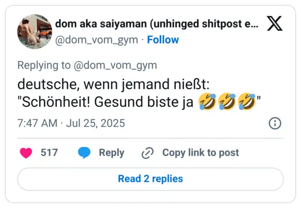 deutsche, wenn jemand nießt: "Schönheit! Gesund biste ja 🤣🤣🤣"