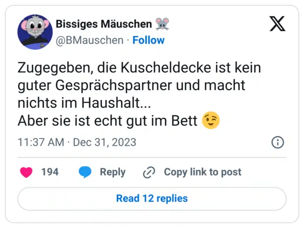 Zugegeben, die Kuscheldecke ist kein guter Gesprächspartner und macht nichts im Haushalt... Aber sie ist echt gut im Bett 😉